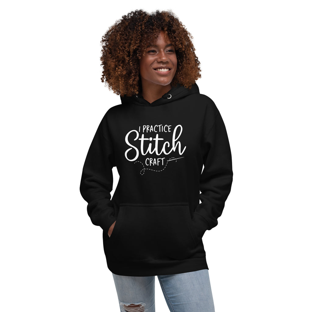 I Practice Stitch Craft | Unisex Hoodie by Sew Yours