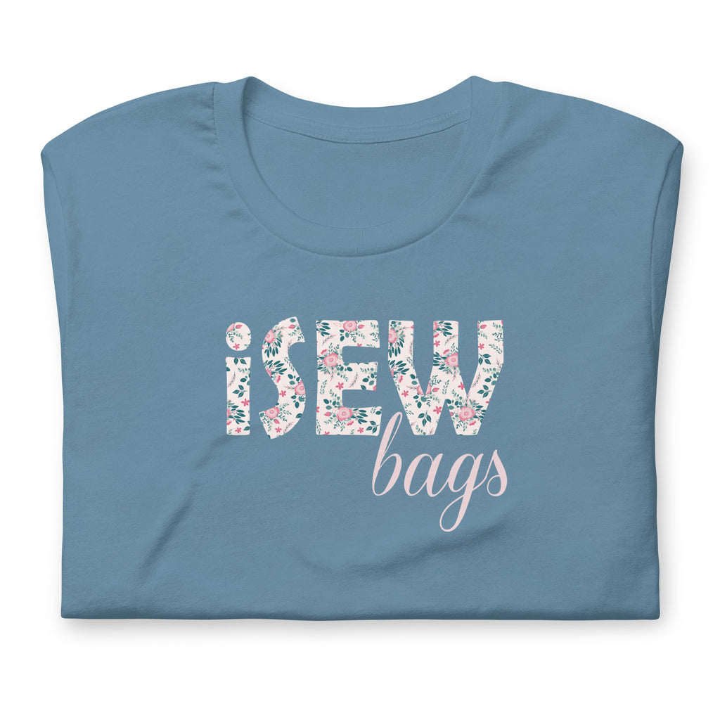 I Sew Bags Unisex T-Shirt Sewing Themed Short Sleeve Crew Neck by Sew Yours