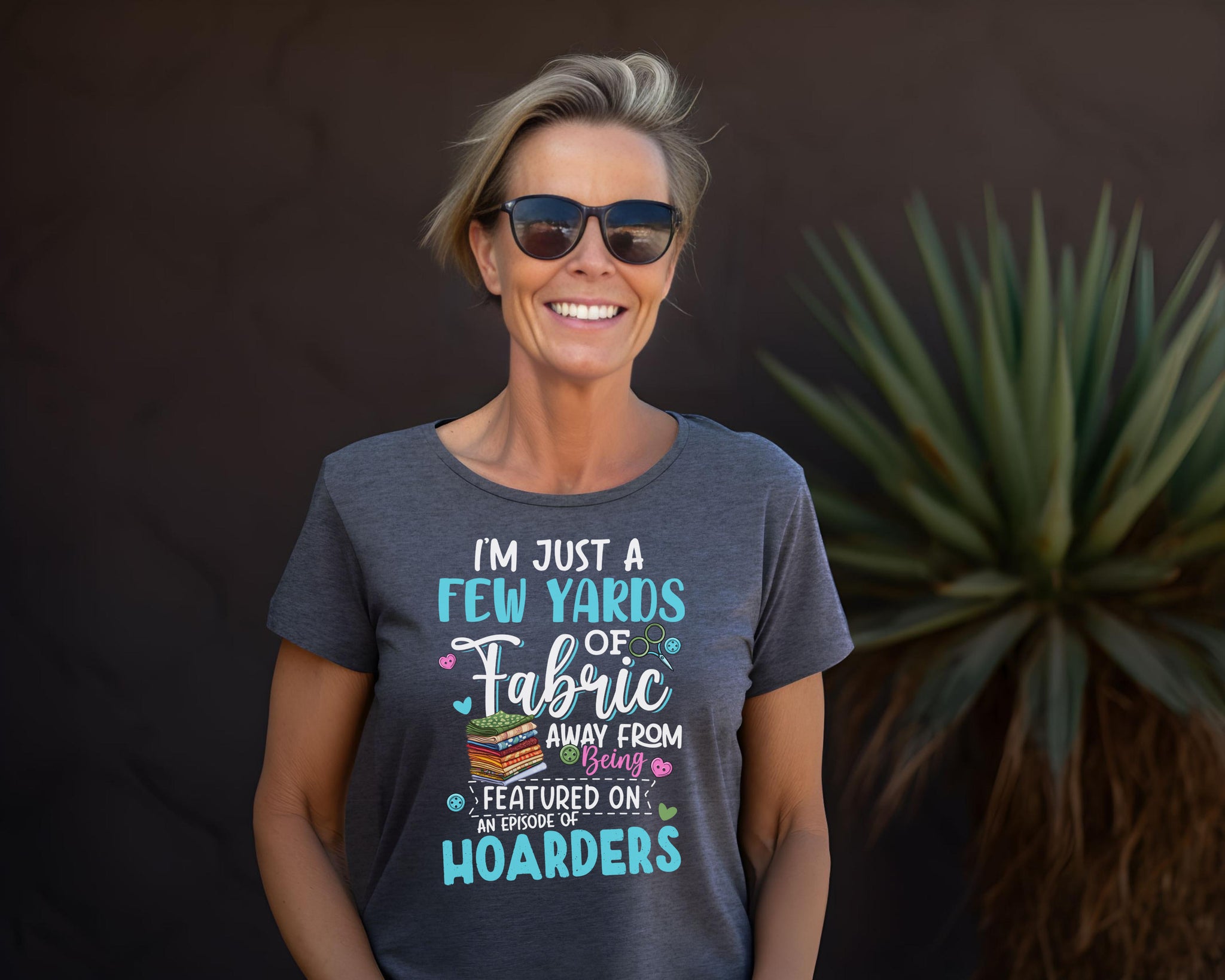 I'm Just A Few Yards Of Fabric T-Shirt
