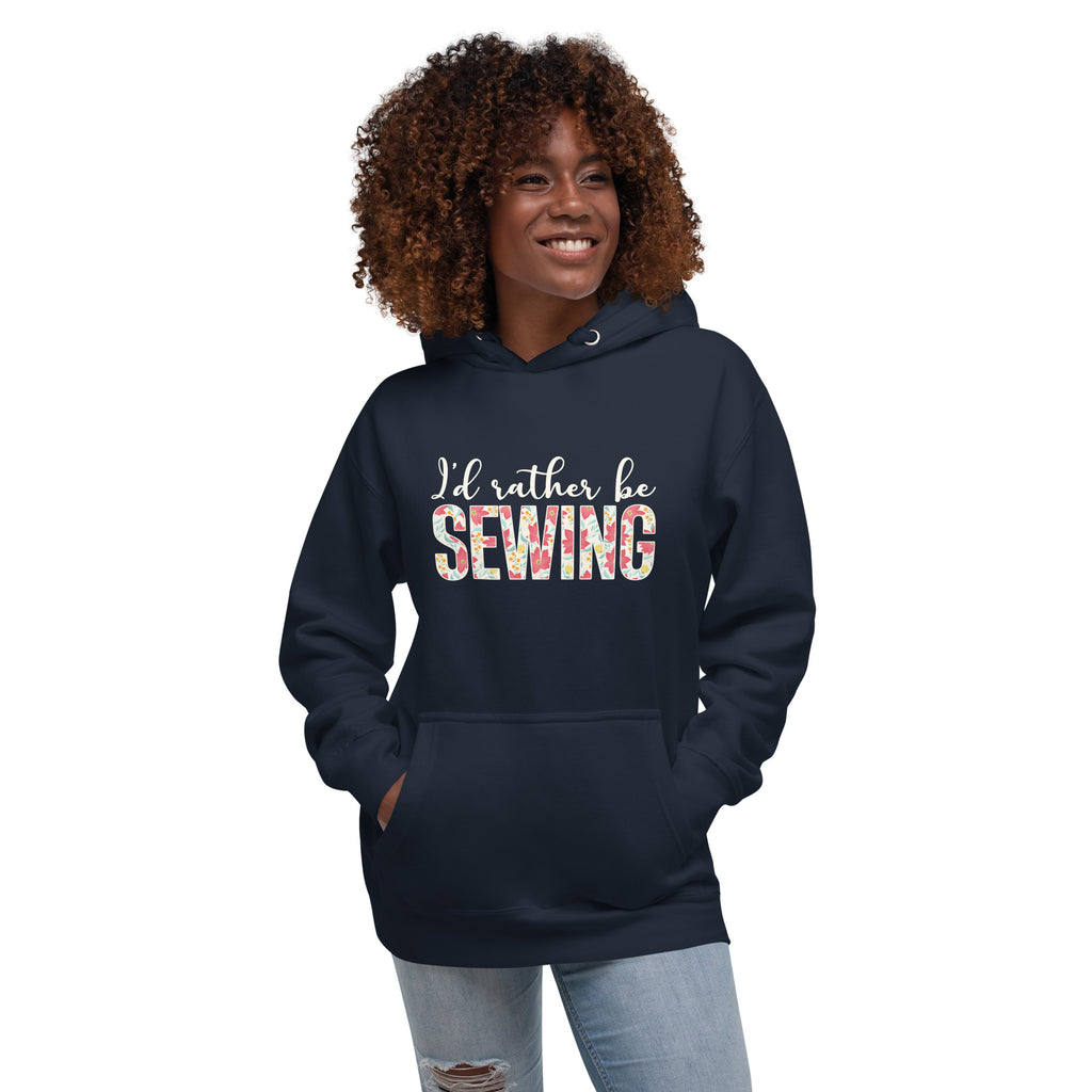 I'd rather be Sewing | Unisex Hoodie by Sew Yours