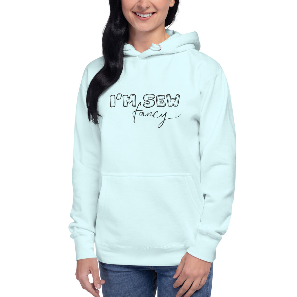 I'm Sew Fancy | Unisex Hoodie by Sew Yours