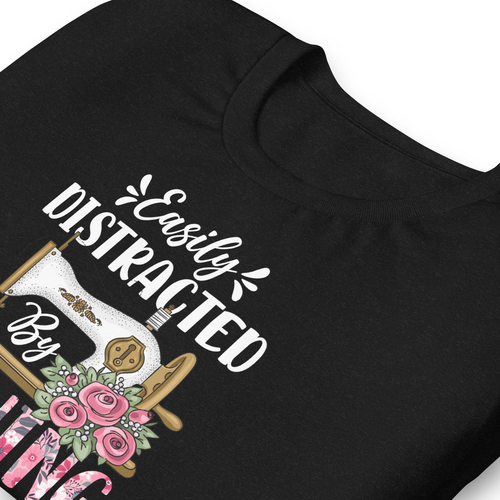 Easily Distracted by Sewing Machine | Short-Sleeve Unisex Crew-Neck T-Shirt by Sew Yours