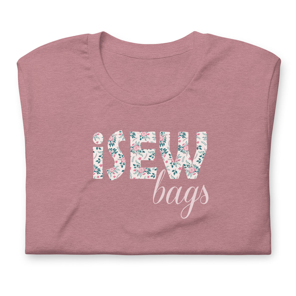 I Sew Bags Unisex T-Shirt Sewing Themed Short Sleeve Crew Neck by Sew YoursI Sew Bags Unisex T-Shirt Sewing Themed Short Sleeve Crew Neck by Sew Yours