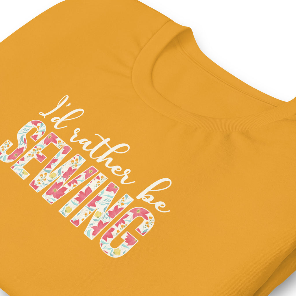 I'd Rather be Sewing  | Short Sleeve Unisex Crew-Neck T-Shirt by Sew Yours