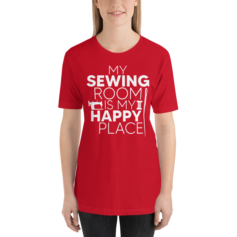 My Sewing Room is my Happy Place | Short Sleeve Unisex Crew-Neck T-Shirt by Sew Yours